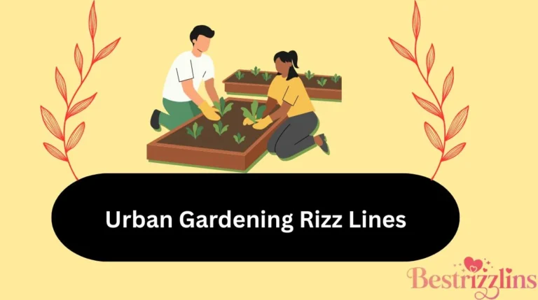 Urban Gardening Rizz Lines