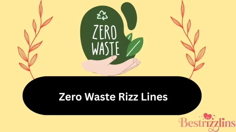 Zero Waste Rizz Lines