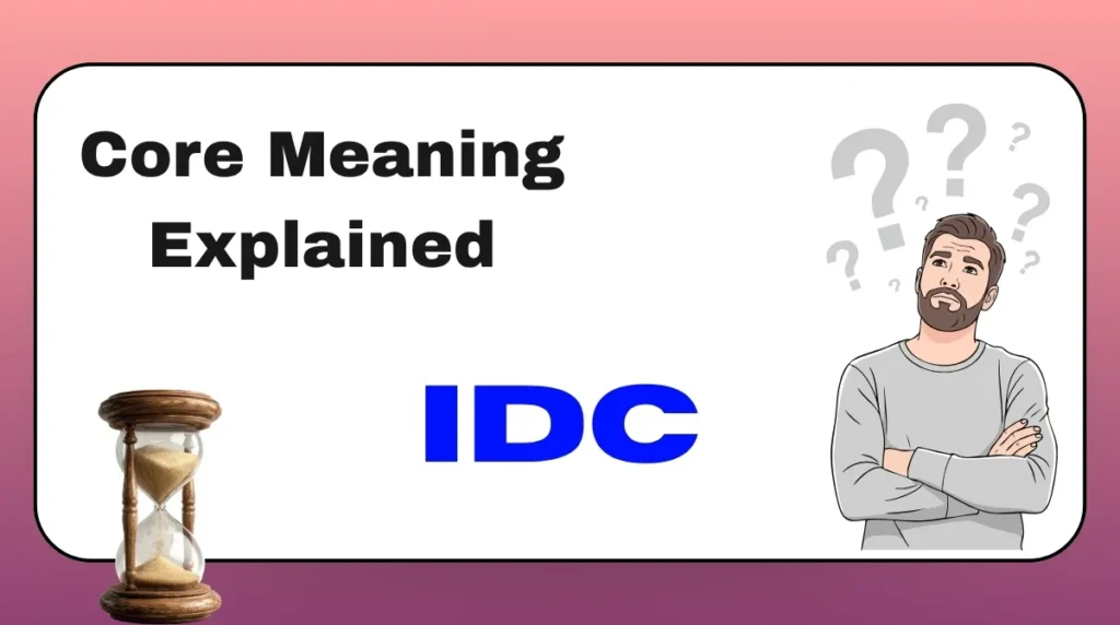 Core Meaning Explained IDC