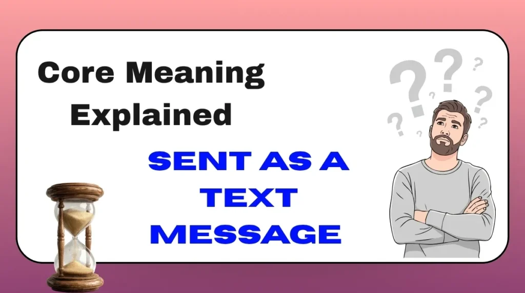 Core Meaning Explained Sent as a Text Message