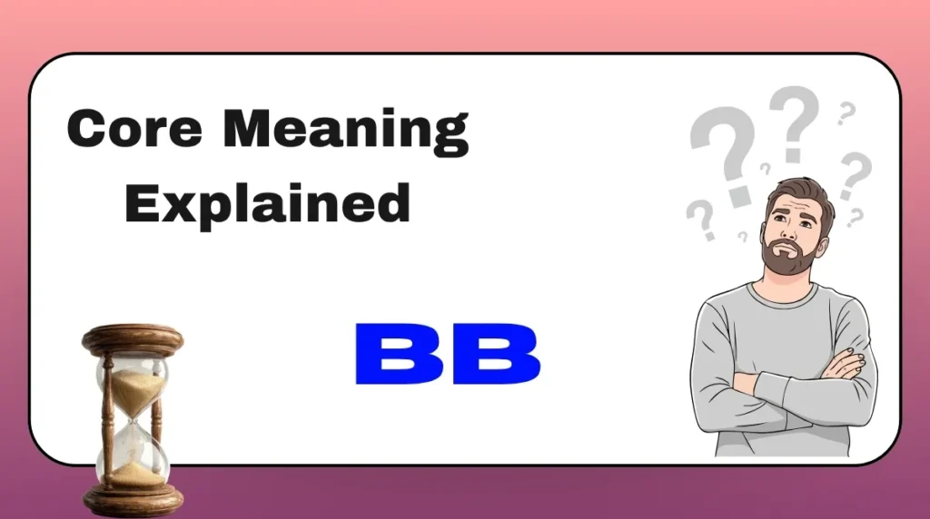 Core Meaning Explained BB