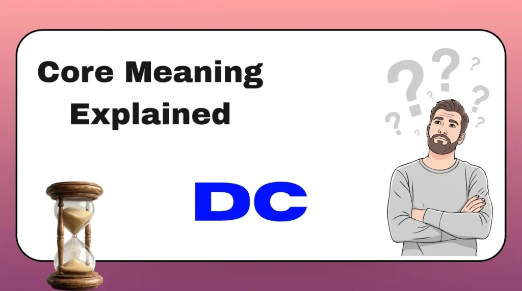 Core Meaning Explained DC