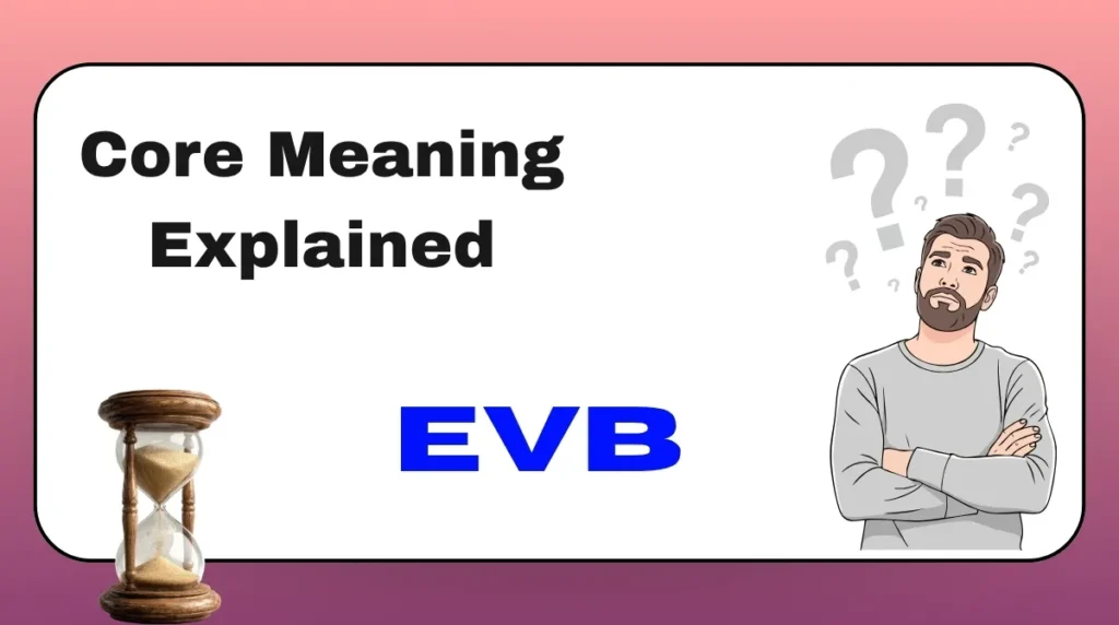 Core Meaning Explained EVB