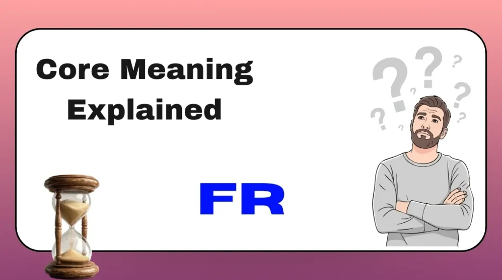 Core Meaning Explained FR