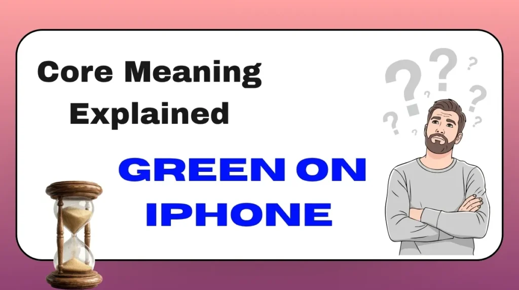 Core Meaning Explained Green on iPhone