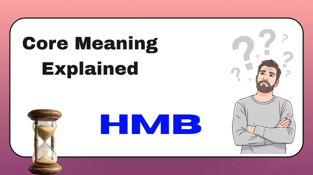 Core Meaning Explained HMB