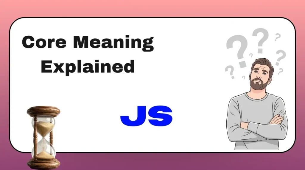 Core Meaning Explained JS