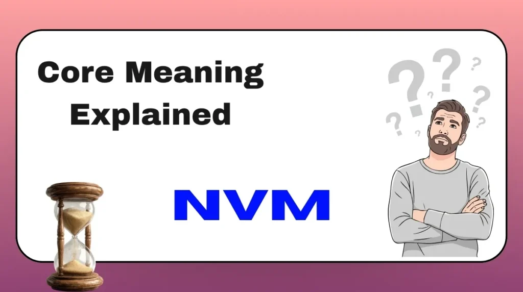 Core Meaning Explained NVM