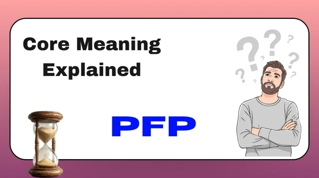 Core Meaning Explained PFP