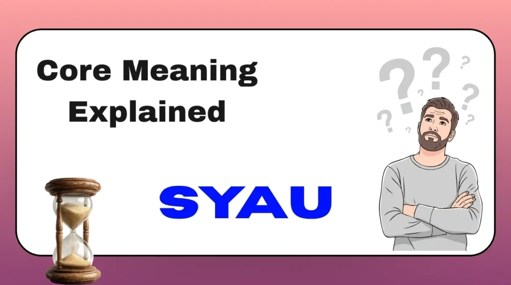 Core Meaning Explained Syau