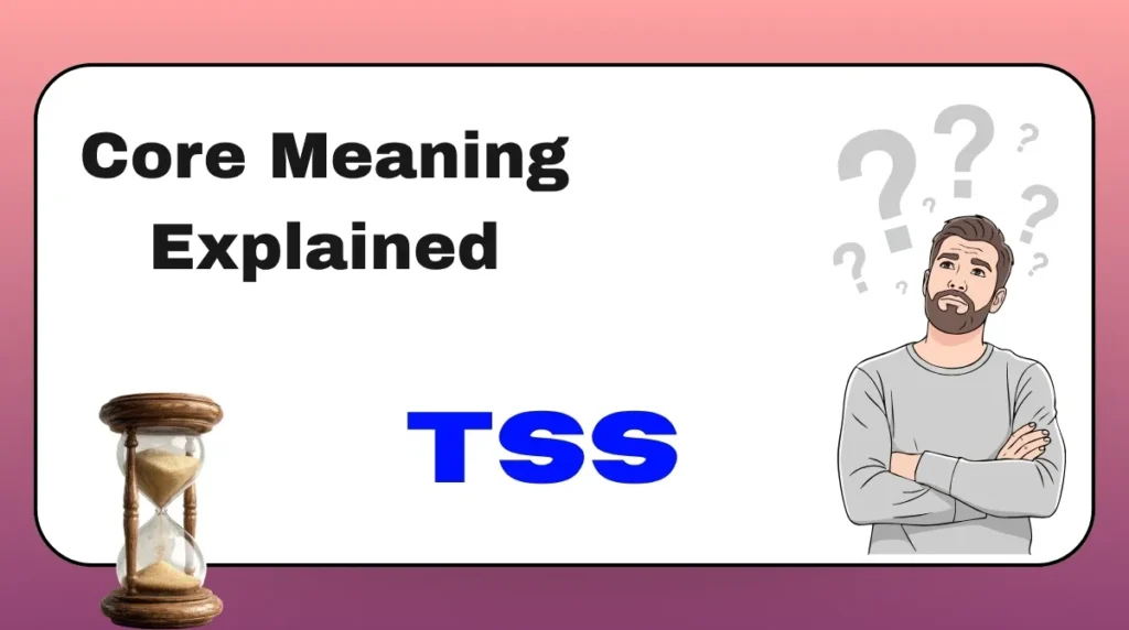 Core Meaning Explained TSS