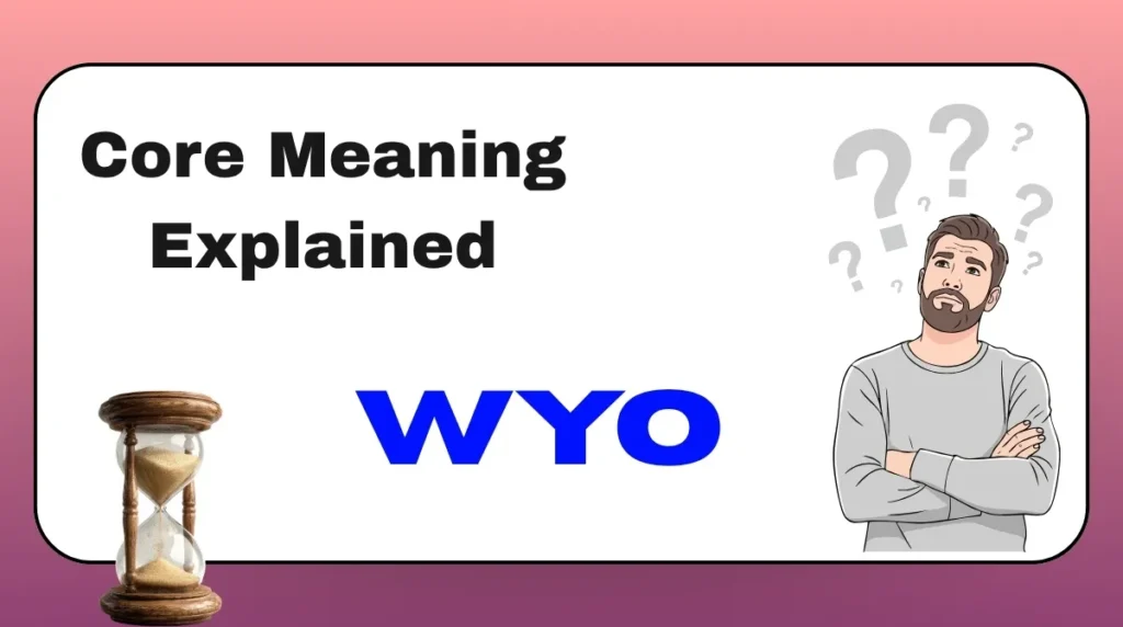 Core Meaning Explained WYO