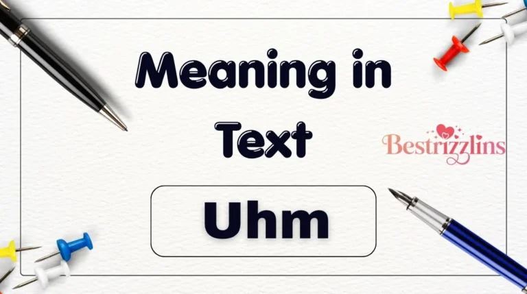 Uhm Meaning in Text