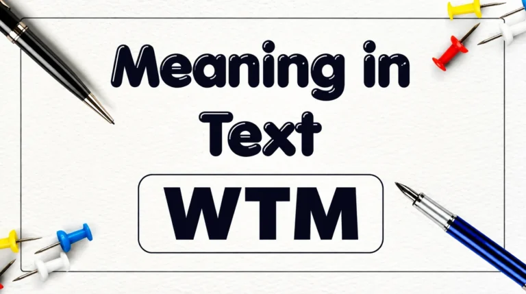 WTM Meaning in Text
